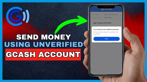 How to Transfer Money from Unverified GCash Account to .